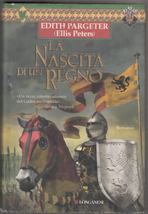 La nascita di un regno di Pargeter, Edith ed. Longanesi