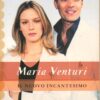 Il nuovo incantesimo di Venturi, Maria ed. Rizzoli BUR