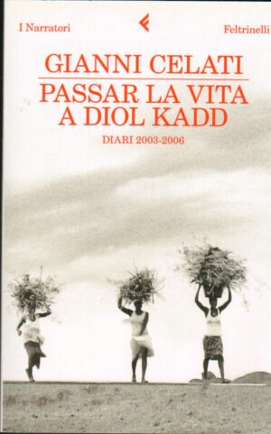 Passar la vita a Diol Kadd di Celati, Gianni - DVD Con libro ed. Feltrinelli