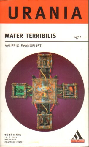Mater Terribilis di Valerio Evangelisti – Urania n. 1472 ed. Mondadori