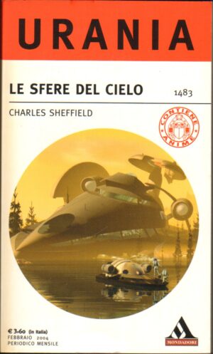 Le sfere del cielo di Sheffield Charles - Urania n. 1483 ed. Mondadori