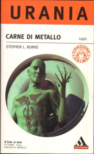 Carne di metallo di Stephen L. Burns – Urania n. 1491 ed. Mondadori
