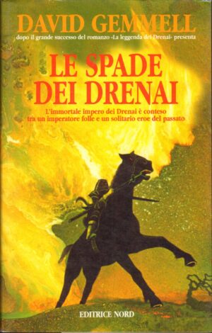 Le spade dei Drenai. Ciclo dei Drenai vol. 2 di Gemmell, David ed. Fanucci