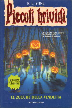 Piccoli Brividi n. 48: Le zucche della vendetta di Stine, Robert L. ed. Mondadori