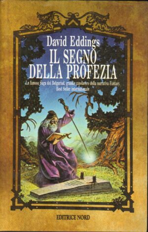 Il segno della profezia. Saga dei Belgariad vol. 1 di Eddings, David ed. Nord