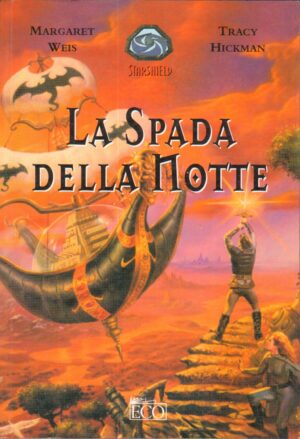 La spada della notte di Margaret Weis e Tracy Hickman ed. Eco