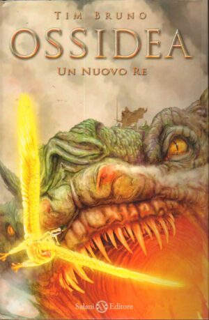 Un nuovo re. Ossidea vol. 4 di Bruno, Tim ed. Salani
