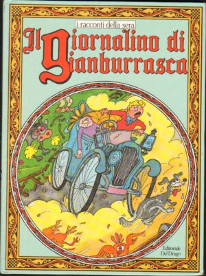 Il Giornalino di Gianburrasca. I Racconti della Sera. Illustraz. Silvano Maggioni ed. Del Drago