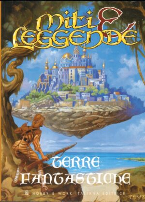 Terre fantastiche – Miti e Leggende di AA. VV. ed. Hobby & Work