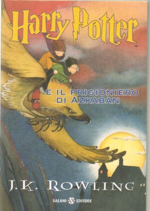 Harry Potter e il prigioniero di Azkaban.  HP 3 di Rowling, J. K. ed. 2006 Prima Ristampa Salani Brossura