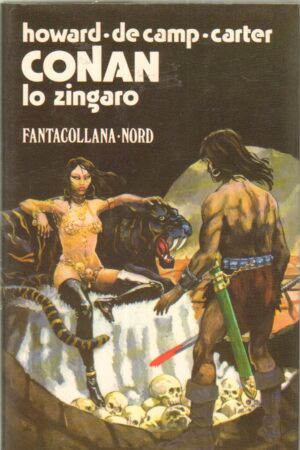 CONAN LO ZINGARO di Howard, De Camp, Carter - antacollana n. 31 ed. Editrice Nord