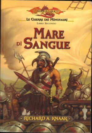 Mare di sangue - Le guerre dei minotauri (vol. 2) DragonLance di Knaak, Richard A. ed. Armenia