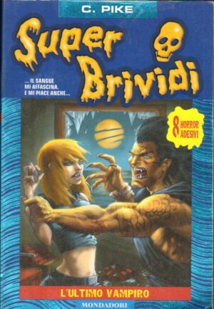Super Brividi n. 25: L'ultimo vampiro di Pike, Christopher ed. Mondadori