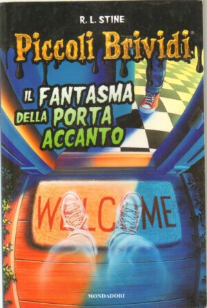 Piccoli brividi: Il fantasma della porta accanto di Stine, Robert L. ed. Mondadori