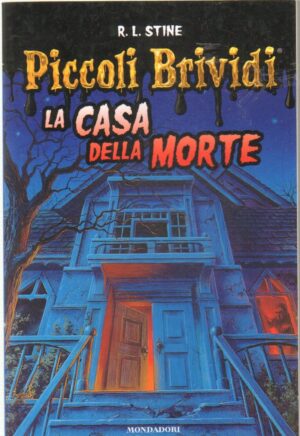 Piccoli brividi n. 11: La casa della morte di Stine, Robert L. ed. Mondadori