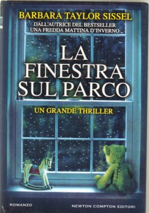 La finestra sul parco di Sissel, Barbara Taylor ed. Newton Compton
