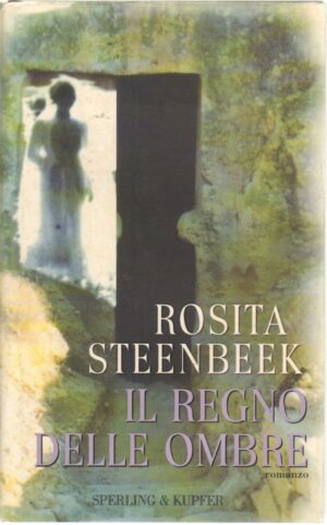 Il regno delle ombre di Steenbeek, Rosita ed. Sperling & Kupfer