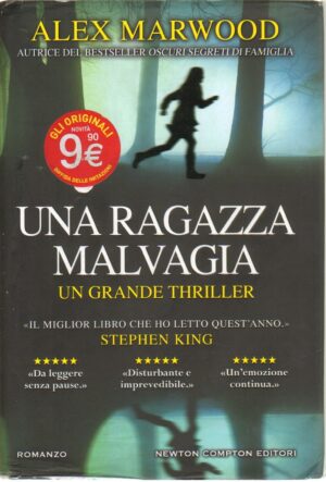 Una ragazza malvagia di Marwood, Alex ed. Newton Compton