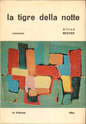 La Tigre Della Notte di Alfred Bester ed. La Tribuna