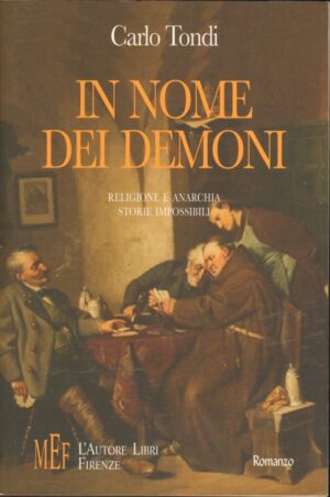 In nome dei demoni di Tondi, Carlo ed. L'Autore Libri Firenze