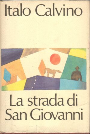 La Strada Di San Giovanni di Italo Calvino ed. CDE Club degli Editori