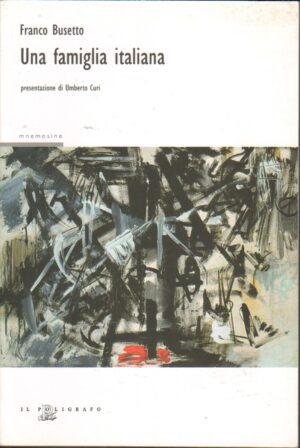 Una famiglia italiana di Busetto, Franco ed. Il Poligrafo