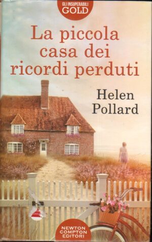 La piccola casa dei ricordi perduti di Pollard, Helen ed. Newton Compton