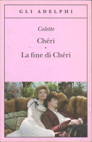 Cheri - La fine di Cheri di Colette ed. Adelphi