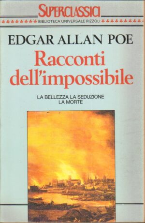 Racconti dell'impossibile di Poe, Edgar Allan ed. Rizzoli