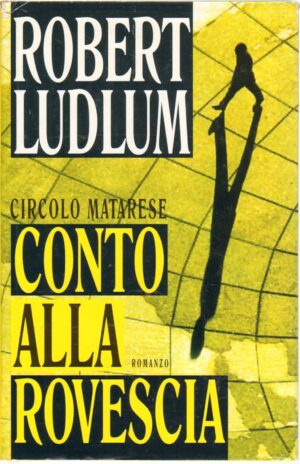 Circolo Matarese: Conto alla rovescia di Robert Ludlum ed. Cde Club degli Editori