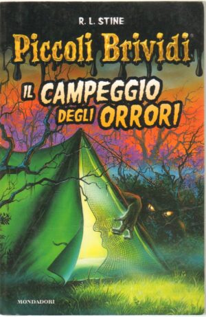 Piccoli brividi: Il campeggio degli orrori di Stine, Robert L. ed. Mondadori
