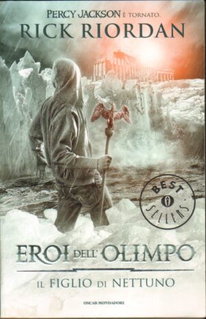 Il figlio di Nettuno. Percy Jackson Eroi dell’Olimpo di Riordan, Rick ed. Mondadori