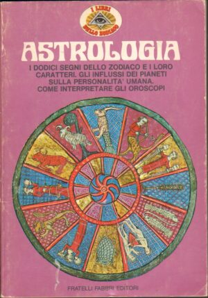 Astrologia di aa.vv. ed. 1974 Fratelli Fabbri