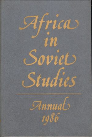 Africa in Soviet Studies: Annual 1986 di USSR Academy of Sciences Institute for African Studies ed. Nauka Publishers