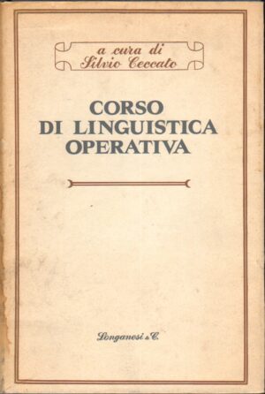 Corso di linguistica operativa a cura di Silvio Ceccato ed. Longanesi