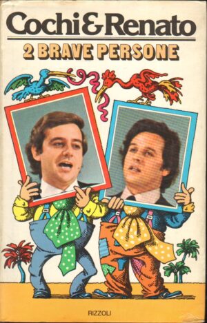 Due brave persone di Cochi e Renato ed. Rizzoli
