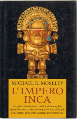 L'impero Inca di Michael E. Moseley ed. Mondolibri