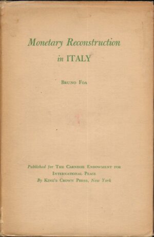 Monetary Reconstruction in Italy di Bruno Foa - Libro in Inglese ed. King Crown Press