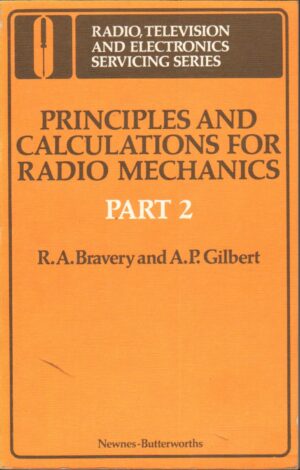 Principles and Calculations for Radio Mechanics Part 2 di Bravery, Ronald Arthur - Libro in Inglese ed. Butterworth