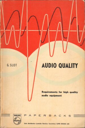 Audio Quality. Requrements for High Quality audio equipment di Slot, G. - Libro in Inglese ed. Paperbacks
