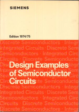 DESIGN EXAMPLES OF SEMICONDUCTOR CIRCUITS 1974-75 - Libro in Inglese ed. SIEMENS