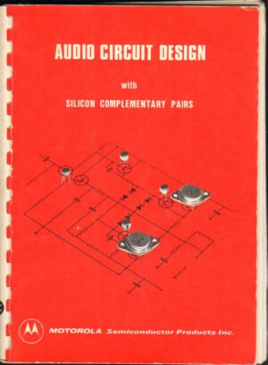 Audio Circuit Design with Silicon Complementary Pairs di B. Becciolini - Libro in Inglese ed. 1970 Motorola