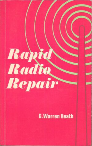 Rapid Radio Repair di G. Warren Heath - Libro in Inglese ed. 1974 Foulsham Tab