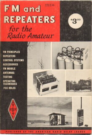 Fm and Repeaters for the Radio Amateur - Libro in Inglese ed. American Radio Relay League