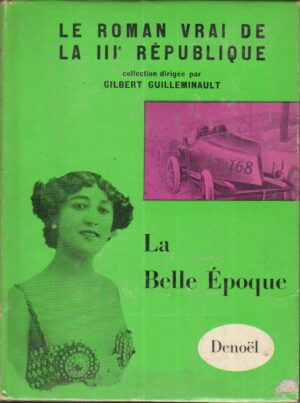 La Belle Epoque di G. Guilleminault - Libro in Francese ed. Denoel