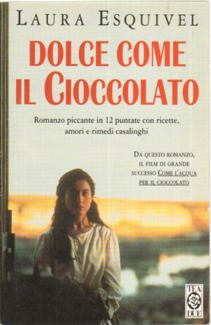 Dolce come il cioccolato di Esquivel, Laura ed. TEA