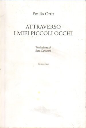 Attraverso i miei piccoli occhi di Cavarero, Sara ed. Salani