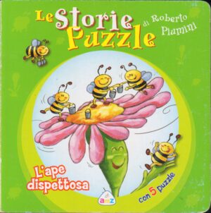 L'ape dispettosa. Le storie puzzle di Piumini, Roberto ed. AMZ - De Agostini