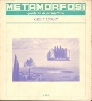 Metamorfosi Quaderni di Architettura: Case e Luoghi n. 18-19 ed. Kappa 1993