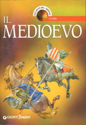 Il Medioevo di aa.vv. ed. Giunti Junior